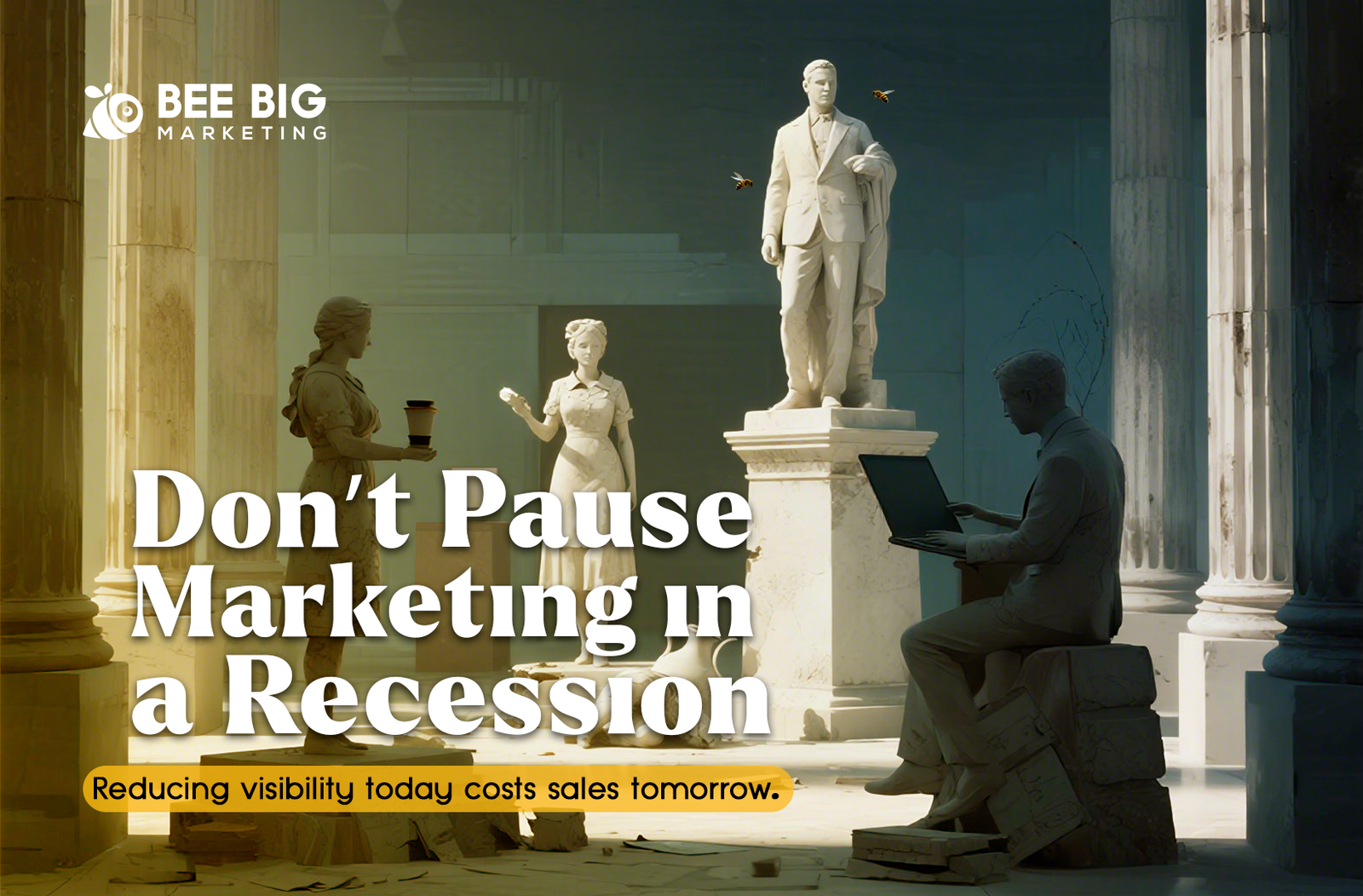 Economic Recession: Why You Shouldn’t Pause Your Marketing